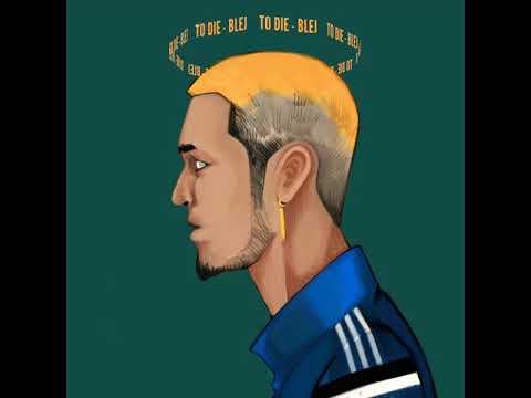To die - BLEJ (Official audio)