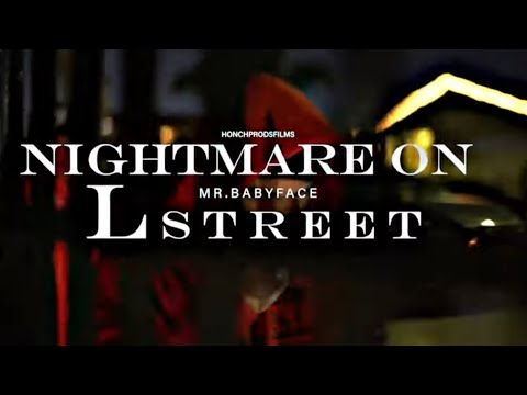 Mr.Babyface - Nightmare on L Street (Official Music Video)