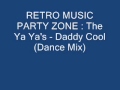 The Ya Ya's - Daddy Cool (Dance Mix) 