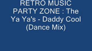 The Ya Ya's - Daddy Cool (Dance Mix)