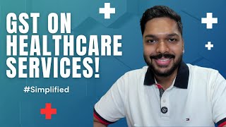 🩺 GST Exemptions for Healthcare Services | #Simplified by Deepak Korah