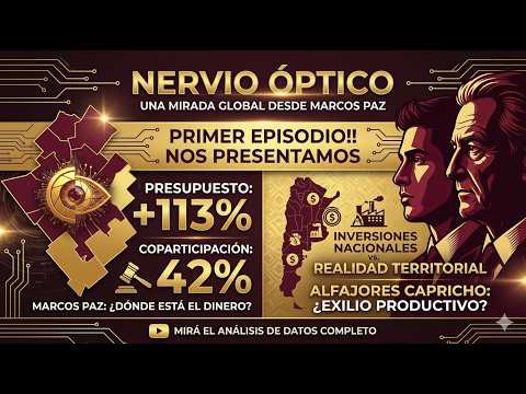 Nervio Óptico Ep. 1: ¿Dónde está el dinero de Marcos Paz? Presupuesto, Inversiones y Realidad Local