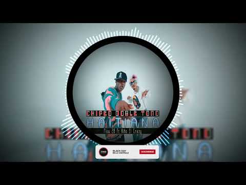 FLOW 28 FT KIKO EL CRAZY - HAITIANA - DOBLE TONO CHIPEO 2023