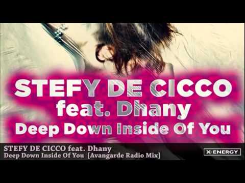 STEFY DE CICCO feat Dhany   Deep down inside of you (Avangarde Radio Mix).flv