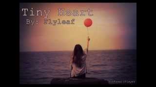 Tiny Heart   Flyleaf