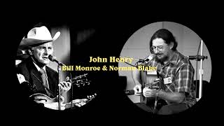John Henry - Bill Monroe &amp; Norman Blake