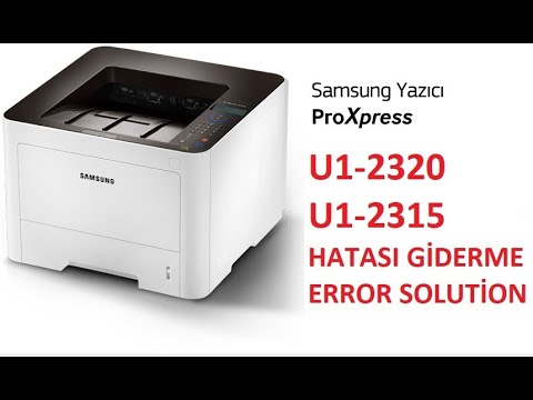 SAMSUNG PRINTER U1 2320 U1 2315 HATASI GİDERME ERROR SOLUTION