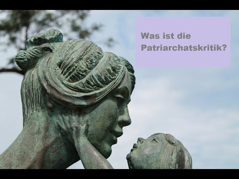 Was ist die Patriarchatskritik?
