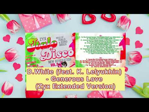D.White (feat. K. Lelyukhin) -  Generous Love (Zyx Extended Version)