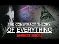 The Conspiracy Theory of Everything - 90-Minute Special
