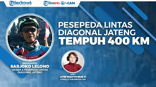 Sarjoko Lelono, Pria Usia 60 Tahun yang Tempuh 400 KM Lintas Diagonal Jateng dengan Sepeda,