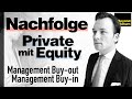 Unternehmensnachfolge mit Private Equity: Management Buy-out / Buy-in & LBO-Beteiligungsfinanzierung