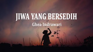 Download lagu Ghea Indrawari - Jiwa Yang Bersedih (Lirik Lagu) || New Version mp3