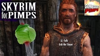 Skyrim For Pimps - Erik The Cabbage Slayer (S6E17) - Walkthrough - GameSocietyPimps
