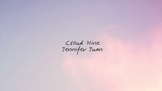 Jennifer Juan - Cloud Nine (Official Music Video)