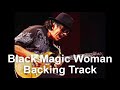 Santana - Black Magic Woman Backing track (No Guitar)