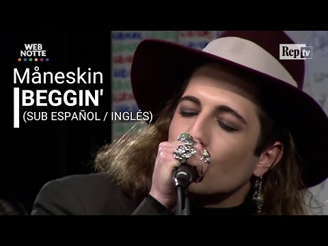 Maneskin - Beggin’ (Sub Español / Inglés)