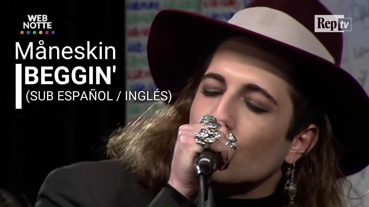 Maneskin - Beggin’ (Sub Español / Inglés)