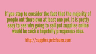 Sell Pet Supplies Online: You Can do it in a Few Steps