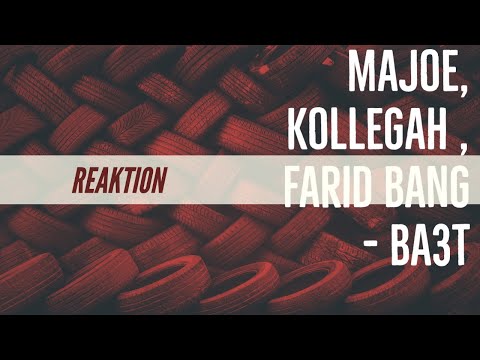 Majoe x Kollegah x Farid Bang - BA3T | Reaktion