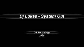 Dj Lukas  -  System Out  (1998)