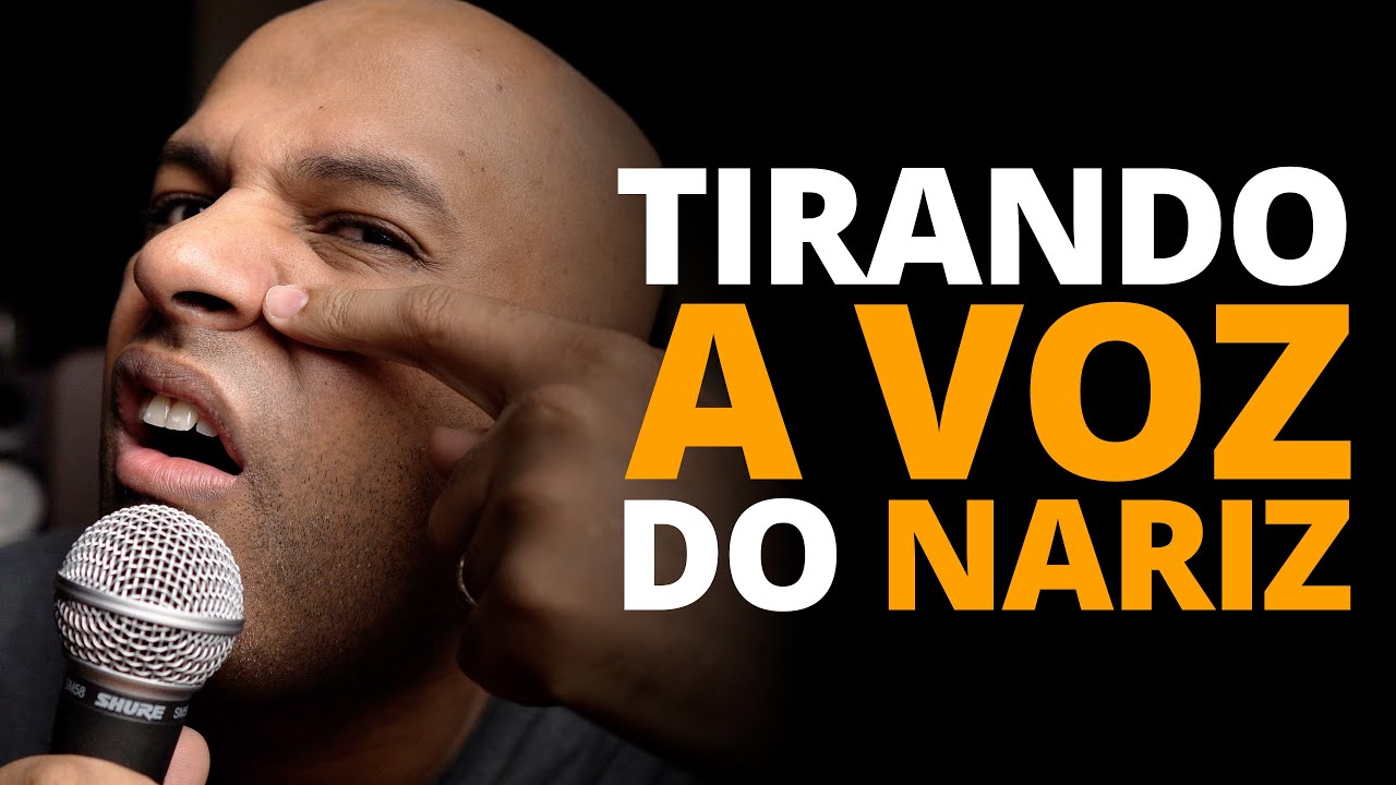 Voz Anasalada como corrigir (Dicas e exercícios para voz Nasal)