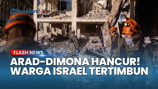 Arad & Dimona Hancur Total! Kawasan Nuklir Israel Dibom Iran, Banyak Warga Tertimbun Bangunan