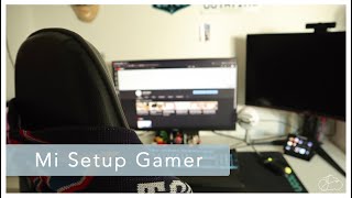 Mi SET-UP Gamer | Joni's Cloud