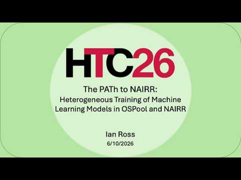 The PATh to NAIRR: Heterogeneous Training of Machine Learning Models in OSPool and NAIRR presentation thumbnail
