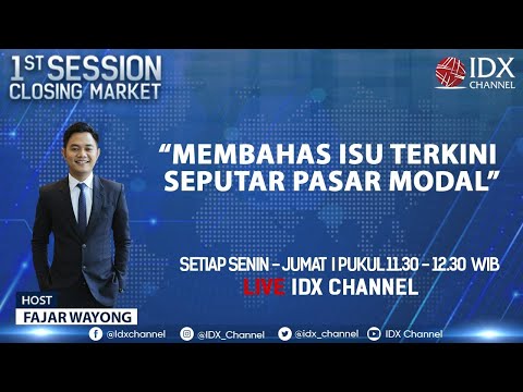 1ST SESSION CLOSING 2 JULI 2021 - IDX CHANNEL LIVE