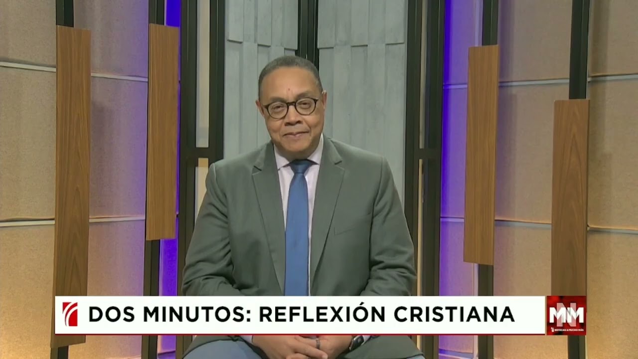 Dos minutos: reflexión cristiana