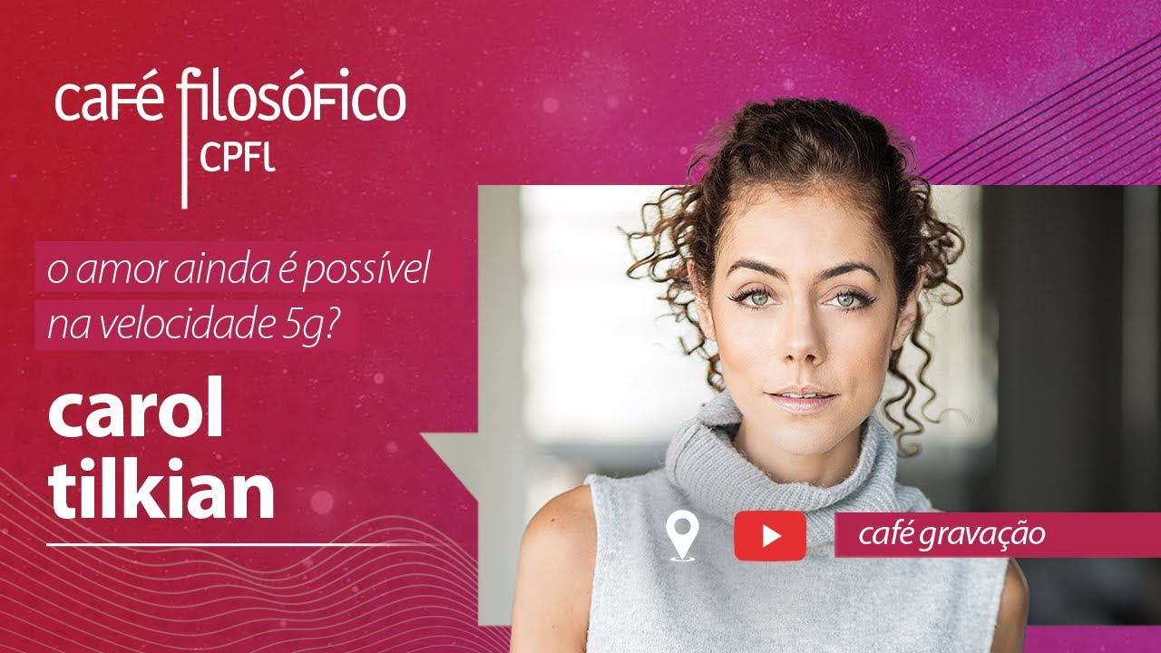 O amor ainda é possível na velocidade 5G?, com Carol Tilkian #aovivo