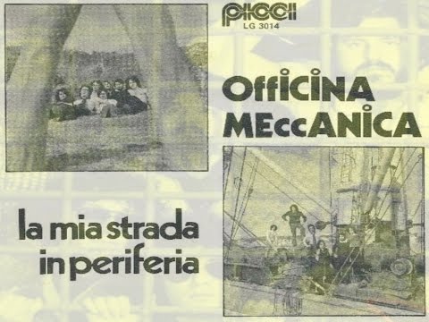 Officina Meccanica ♫ La Mia Strada In Periferia (Italy 1973)
