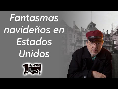 Fantasmas navideños en Estados Unidos | Relatos del lado oscuro