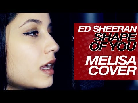 ED SHEERAN - SHAPE OF YOU (REEN & MELISA COVER)