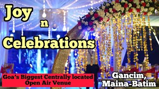 Joy n Celebrations | Goa’s Biggest Centrally Located Open Air venue |Batim| 7030971251 / 9049360407