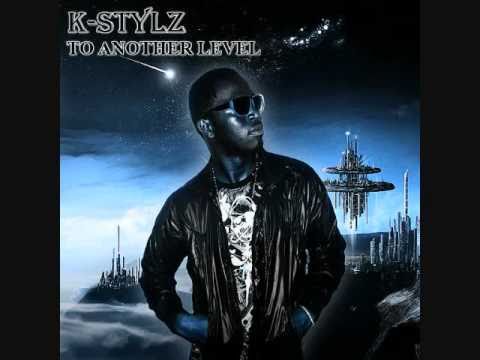 TO ANOTHER LEVEL - K-STYLZ FT. Q-STARR & NICK