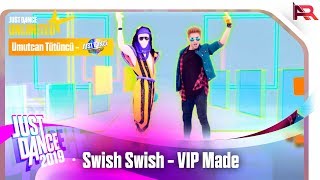 Just Dance 2019 (Unlimited) - Swish Swish | VIP Made - Umutcan Tütüncü