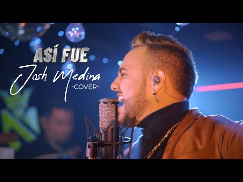 JOSH MEDINA - COVER  - ASI FUE