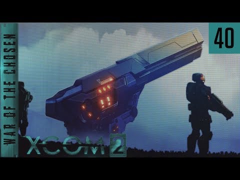 XCOM 2 War of the Chosen - A Better Everything - #40 - Avenger Assault
