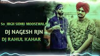 Download lagu So High_Sidhu Moosewala ( Cg Dhol Mix )dj Nagesh Rjn | New dj Song | Bass Boosted | dj Rahul mp3