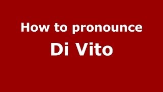How to pronounce Di Vito