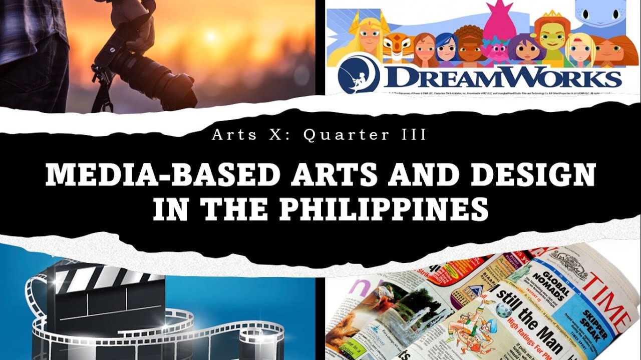 ARTS 10:3rd Quarter │ Media-Based Arts and Design in the Philippines