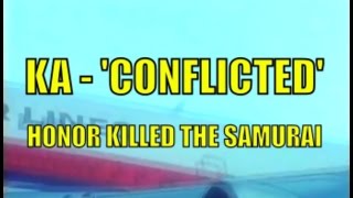 Ka - Conflicted