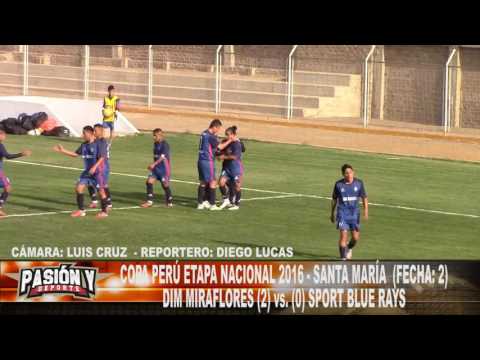 DIM (2) vs (0) SPORT BLUE RAYS (FECHA: 2) COPA PERÚ ETAPA NACIONAL 2016