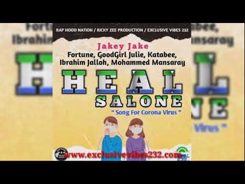 Jakey Jake & Rap Hood Nation - Heal Salone ( Latest Sierra Leone Music 2020 )