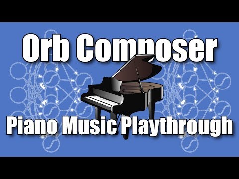 Orb Composer composed piano tune playthrough