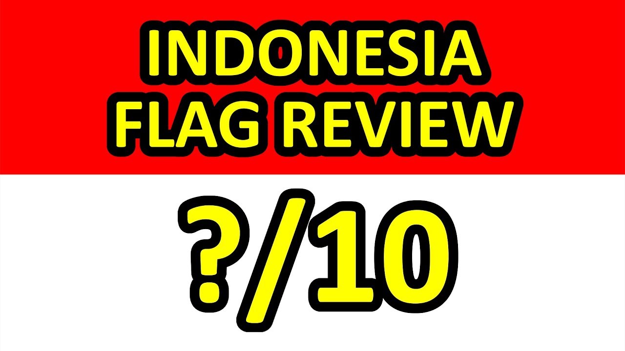 Indonesia Flag Review
