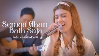 Download lagu SEMUA AKAN BAIK SAJA - SKUY PROJECT (Cover) Nabila Maharani mp3 Download lagu SEMUA AKAN BAIK SAJA - SKUY PROJECT (Cover) Nabila Maharani mp3