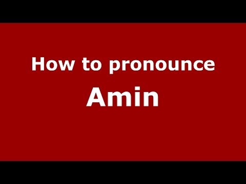 How to pronounce Amin